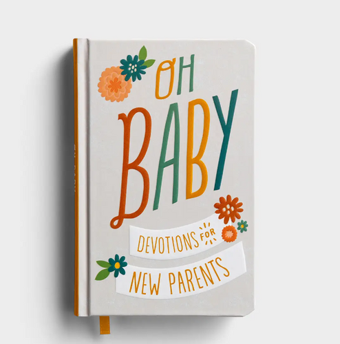 Oh baby! Devotions for new parents