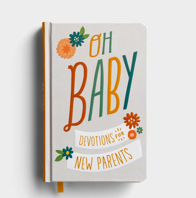 Oh baby! Devotions for new parents