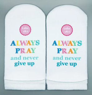 Standing on the Word Socks Block Letters with Bible Verse: Luke 18:1 always pray & never give up