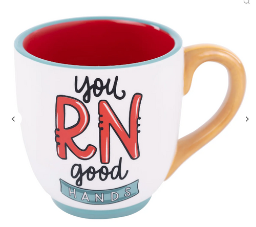 Glory Haus You RN Good Hands Nurse Mug