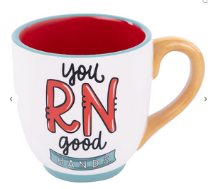 Glory Haus You RN Good Hands Nurse Mug