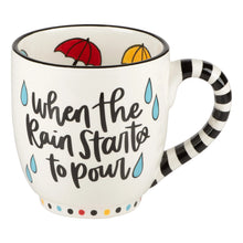 Glory Haus "When The Rain Starts To Pour I'll Be There For You" Mug