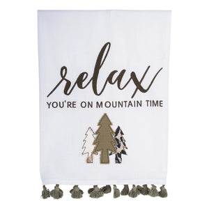 Glory Haus "Relax, you're on mountain time" Tea Towel