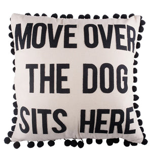 Glory Haus "Move Over The Dog Sleeps Here" Pillow