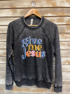 "Give me Jesus" Crew Neck Sweatshirt