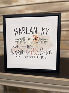 "Harlan, KY Where Life begins & Love Never Ends" Sign