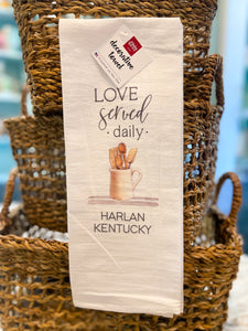 "Love Served Daily Harlan, Kentucky" Dish Towel