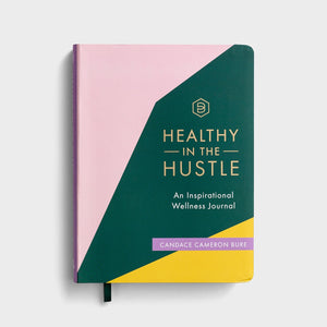 Healthy In The Hustle An Inspirational Wellness Journal