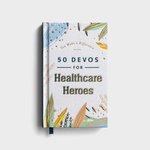50 Devotions For Healthcare Heroes