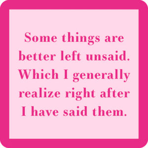 Drinks On Me "Left Unsaid" Coaster